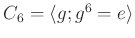 $ C_6=\langle g; g^6=e \rangle $