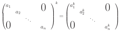 $\displaystyle \begin{pmatrix}a_1 & & & & \smash{\lower1.7ex\hbox{\huge0}}\\ &a_...
...2^k & & & \\ & &\ddots & & & \\ \smash{\hbox{\huge0}}& & & &a_n^k \end{pmatrix}$