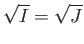 % latex2html id marker 920
$ \sqrt{I}=\sqrt{J}$