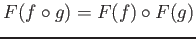 $ F(f\circ g)=F(f)\circ F(g)$