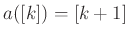 $\displaystyle a([k])=[k+1]
$