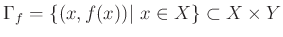 $\displaystyle \Gamma_f=\{ (x,f(x)) \vert\ x \in X\} \subset X\times Y
$