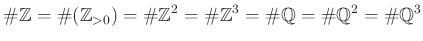 $\displaystyle \char93  {\mbox{${\mathbb{Z}}$}}= \char93  ({\mbox{${\mathbb{Z}}$...
...mathbb{Q}}$}=\char93  \mbox{${\mathbb{Q}}$}^2=\char93  \mbox{${\mathbb{Q}}$}^3
$