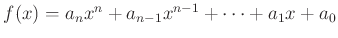 $ f(x)=a_n x^n+a_{n-1} x^{n-1}+ \dots +a_1 x + a_0$