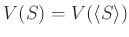 $\displaystyle V(S)=V(\langle S \rangle)
$