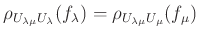 $\displaystyle \rho_{U_{\lambda\mu} U_\lambda }(f_\lambda)
=
\rho_{U_{\lambda\mu} U_\mu }(f_\mu)
$