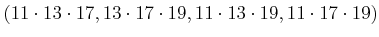 $ (11\cdot 13\cdot 17, 13\cdot 17\cdot 19,
11\cdot 13\cdot 19,11\cdot 17\cdot 19)$