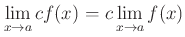 $ \displaystyle \lim_{x\to a} c f(x)= c \lim_{x\to a} f(x)$