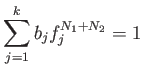 $\displaystyle \sum_{j=1}^k b_j f_j^{{N_1}+{N_2}}=1
$