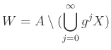 $\displaystyle W=A \setminus (\bigcup_{j=0}^\infty g^j X )
$