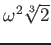 % latex2html id marker 764
$ \omega^2\sqrt[3]{2}$