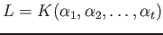 $ L=K(\alpha_1,\alpha_2,\dots, \alpha_t)$