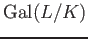 $\displaystyle \operatorname{Gal}(L/K)
$