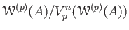 $\displaystyle \mathcal W^{(p)}(A)/V_p^n (\mathcal W^{(p)}(A))
$