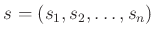 $ s=(s_1,s_2,\dots,s_n)$