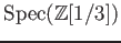 $ \operatorname{Spec}(\mathbb{Z}[1/3])$