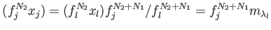 $\displaystyle (f_j^{N_2} x_j)= (f_l^{N_2} x_l)f_j^{{N_2}+{N_1}}/f_l^{{N_2}+{N_1}} =f_j^{{N_2}+{N_1}} m_{\lambda_l}
$