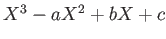 $ X^3-a X^2 +b X + c$