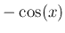 $ -\cos(x)$