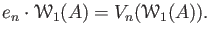 $\displaystyle e_n\cdot \mathcal W_1(A)= V_n(\mathcal W_1(A)).
$