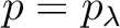 $p=p_\lambda$