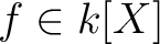 $f\in k[X]$