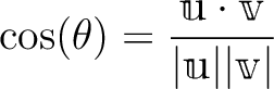 $\cos(\theta)= \dfrac{\mathbbm u \cdot \mathbbm v}{\vert\mathbbm u \vert\vert\mathbbm v\vert}$