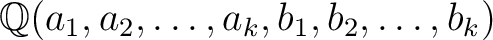 $\mathbb{Q}(a_1,a_2,\dots,a_k,b_1,b_2,\dots, b_k)$