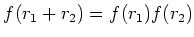 $ f(r_1+r_2)=f(r_1)f(r_2)$