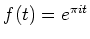 $ f(t)=e^{3\pi t }$